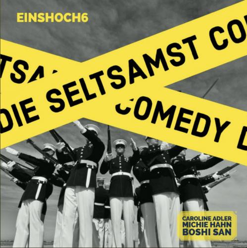 Einshoch6 - Die Seltsamst Comedy